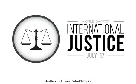 World Day for International Justice observed every year in July. Template for background, banner, card, poster with text inscription.