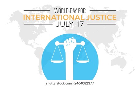 World Day for International Justice observed every year in July. Template for background, banner, card, poster with text inscription.