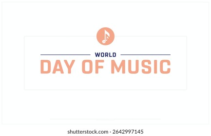 World Day of Music design on white background, Typographic Design of World Day of Music, Vector Design of World Day of Music, World Day of Music