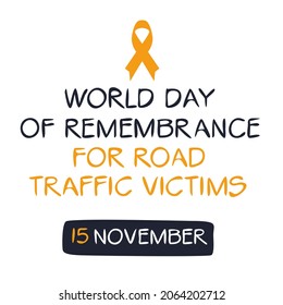 World Day of Remembrance for Road Traffic Victims, held on 15 November.