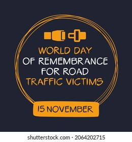 World Day of Remembrance for Road Traffic Victims, held on 15 November.