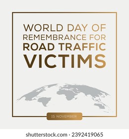 World Day of Remembrance for Road Traffic Victims, held on 15 November.