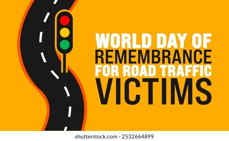 World Day of Remembrance For Road Traffic Victims background or banner design template is observed every year in November. Holiday concept. Template for card, poster, placard, template.