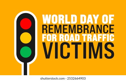 World Day of Remembrance For Road Traffic Victims background or banner design template is observed every year in November. Holiday concept. Template for card, poster, placard, template.