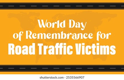 World Day of Remembrance for Road Traffic Victims yellow background, Flat Road Traffic Victims banner design template, Vector illustration