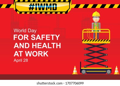 World Day for Safety and Health at Work greeting card design. Happy International Workers Memoral Day. Worker with scissor lift. Background illustration.