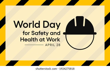 World Day For Safety And Health At Work Observed Each Year On April 28th To Promote The Prevention Of Occupational Accidents And Diseases Globally. Vector Illustration.