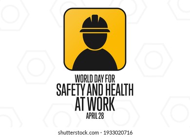 World Day for Safety and Health at Work. April 28. Holiday concept. Template for background, banner, card, poster with text inscription. Vector EPS10 illustration