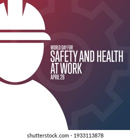 World Day for Safety and Health at Work. April 28. Holiday concept. Template for background, banner, card, poster with text inscription. Vector EPS10 illustration