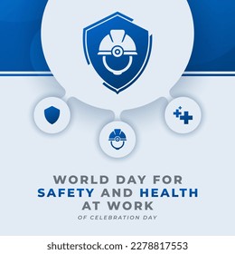 World Day for Safety and Health at Work Celebration Vector Design Illustration for Background, Poster, Banner, Advertising, Greeting Card