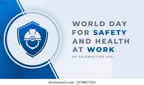 World Day for Safety and Health at Work Celebration Vector Design Illustration for Background, Poster, Banner, Advertising, Greeting Card