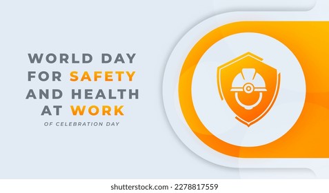 World Day for Safety and Health at Work Celebration Vector Design Illustration for Background, Poster, Banner, Advertising, Greeting Card