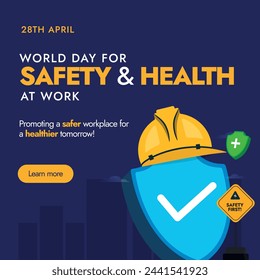 Día Mundial de la Seguridad y la Salud en el Trabajo. 28 de abril Día Mundial de la Seguridad y la Salud en el Trabajo Banner de sensibilización con escudo de protección y casco en ella. Proporcionar ayudas, equipos para la seguridad de los trabajadores.