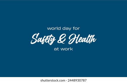 World day for Safety and Health at Work