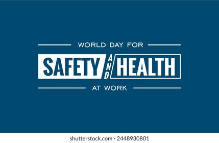 World day for Safety and Health at Work