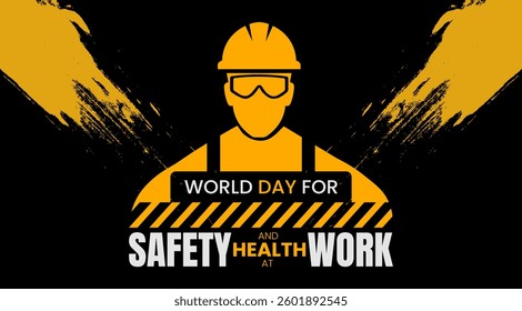 World Day for Safety and Health at Work, Protecting Workers, Promoting Well-being