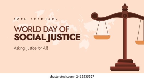 World day of Social Justice. World Day of Social Justice 20th February cover banner in light peach background with world map silhouette and scales of justice. Justice day concept banner template. 