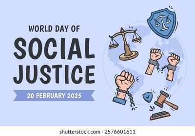 World day of Social Justice background with hand fist and law scale. Doodle style vector illustration concept of human right campaign for poster and banner template.
