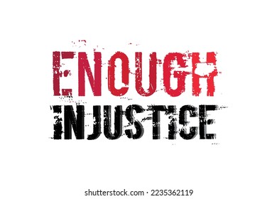 World day of social justice is celebrated every year in february. Basic constructs of just society. Enough injustice already. Raise your voice against injustice and racism. awareness campaign concept.