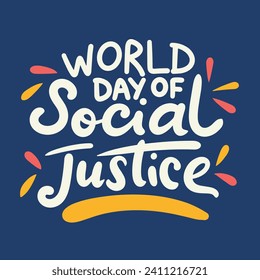 World Day of Social Justice text banner square composition. Handwriting short phrase for holiday. Concept World Day of Social Justice. Hand drawn vector art