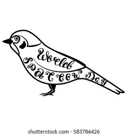 World Day of the sparrow. Hand draw lettering inscribed in the silhouette of the bird. Vector illustration