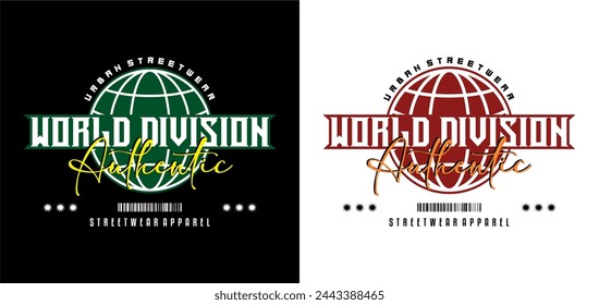 Slogan-Text mit Globe Vektor-Design für T-Shirt und Poster Streetwear T-Shirt-Design, geeignet für Siebdruck, Jacken und andere