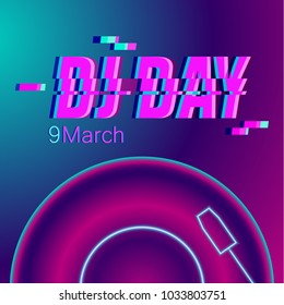 World dj day. Greeting poster with glitch effect.