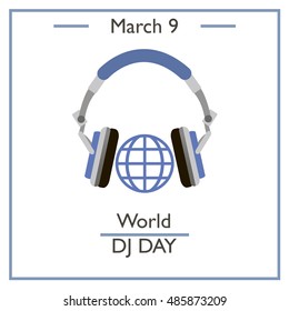 World DJ Day, March 9. Vector illustration for you design, card, banner, poster and calendar