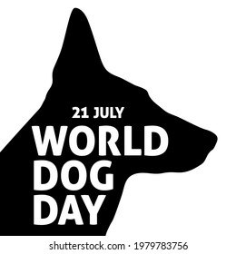 World Dog Day. 21 July. Vector illustration in honor of the day of the dog. Silhouette of a dog. Poster, banner, logo, print for congratulations and for dog lovers