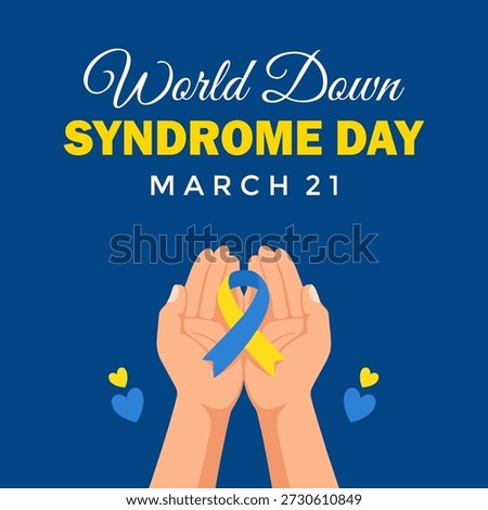 World Down Syndrome Day background. World Down Syndrome Day awareness design with hands and ribbon. Vector Illustration