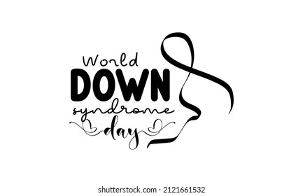 World Down Syndrome Day. Health awareness brush calligraphy concept vector template for banner, card, poster, background.