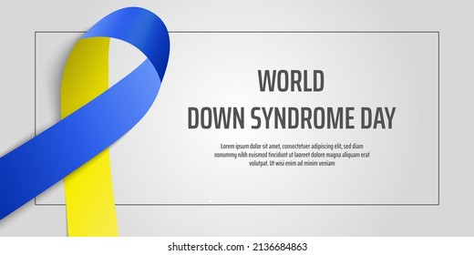 World Down syndrome Day horizontal poster. Photo realistic blue, yellow ribbon and frame on grey background.