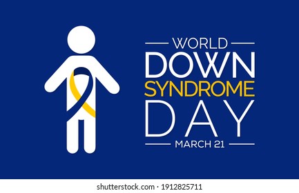 World Down Syndrome Day is observed each year on March 21, The twenty first day of March was selected to signify the uniqueness of the triplication of the 21st chromosome which causes Down syndrome.