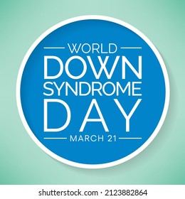 World Down Syndrome day is observed every year on March 21, it is a condition in which a person has an extra chromosome, they are small packages of genes in the body. vector illustration