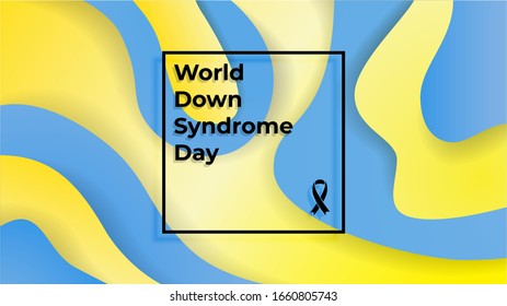 World Down Syndrome Day vector banner. Liquid waves on the background. Cut from paper background banner with the placement of the text. Down Syndrome Day background 21 march