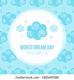 World Dream Day vector card, illustration with cute cartoon blue sky with clouds and stars seamless pattern background.
