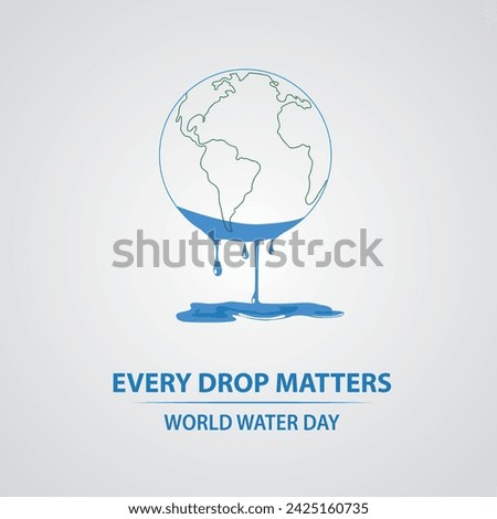 world with dripping water. World Water Day Concept. Every Drop Matters. Saving water and world environmental protection concept- Environment day. world with water inside