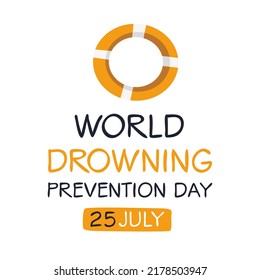 World Drowning Prevention Day, held on 25 July.