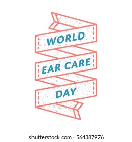 World Ear Care day emblem isolated vector illustration on white background. 3 march world healthcare holiday event label, greeting card decoration graphic element