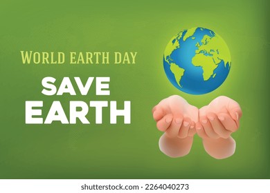World Earth Day Banner Concept. 3D Vector Illustration of two open hands saving Planet Earth. Save Environment or Save Green concept.