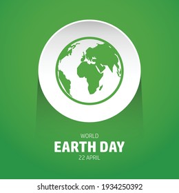 World earth day concept design. 22 April for earth day. Globe illustration in white badge isolated in green background. Good for banner, poster, campaign.
