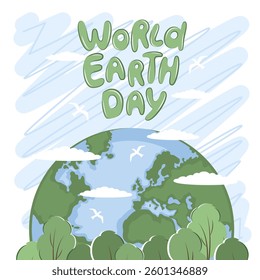 World Earth day poster. Green planet Earth. Vector illustrations for a social poster, postcard or banner on the theme of saving the planet