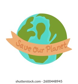 World Earth Day, Earth with Save Out Planet Banner