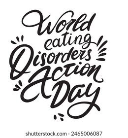 World Eating Disorders Action Day text. Hand drawn vector art.