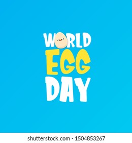 World egg day greeting card with vector funny cartoon cute smiling tiny egg character isolated on blue background. Egg day poster or banner