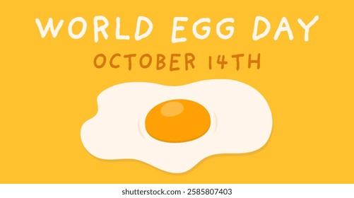 World egg day october 14th. A fried egg on yellow bright background with text, sunny side up.