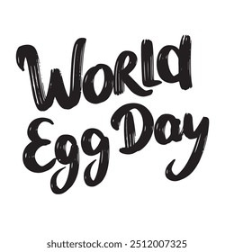 World Egg Day text lettering. Hand drawn vector art.
