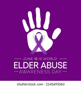 World Elder Abuse Awareness Day Is Observed Every Year On June 15, It Represents The One Day In The Year When The World Voices Its Opposition To The Suffering Inflicted To Some Of Our Older Generation