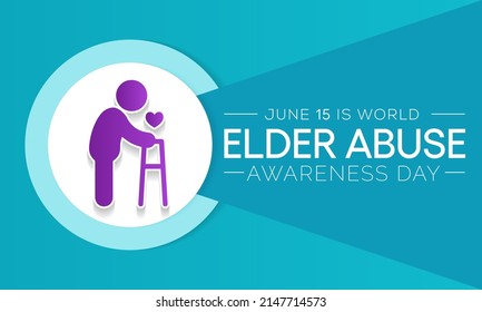 El 15 de junio se celebra cada año el Día Mundial de la Conciencia sobre el Maltrato a los Ancianos, que representa el día del año en que el mundo expresa su oposición al sufrimiento infligido a algunas de nuestras generaciones mayores