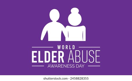 World Elder Abuse Awareness Day observed every year in June. Template for background, banner, card, poster with text inscription.